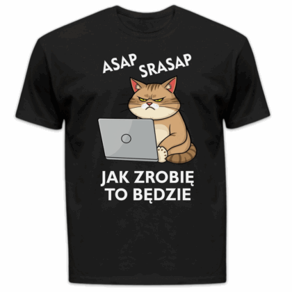 Koszulka męska Asap srasap jak zrobię to będzie czarna