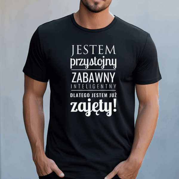Koszulka męska Jestem przystojny zabawny inteligentny dlatego jestem już zajęty czarna - obrazek 2