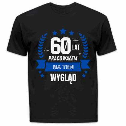 Koszulka męska X lat pracowałem na ten wygląd + wiek czarna
