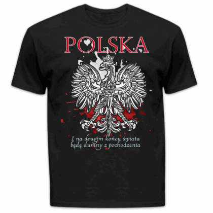 Koszulka męska I na drugim końcu świata będę dumny z pochodzenia czarna