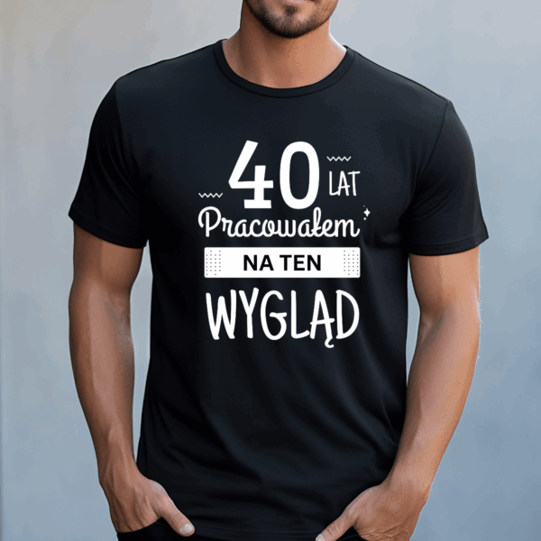 Koszulka męska X lat pracowałem na ten wygląd + wiek czarna - obrazek 2
