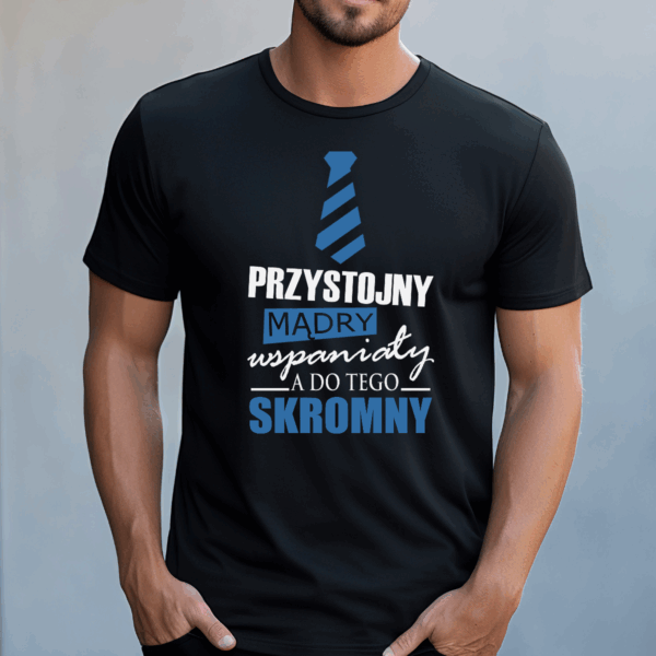 Koszulka męska Przystojny mądry wspaniały a do tego skromny czarna - obrazek 2