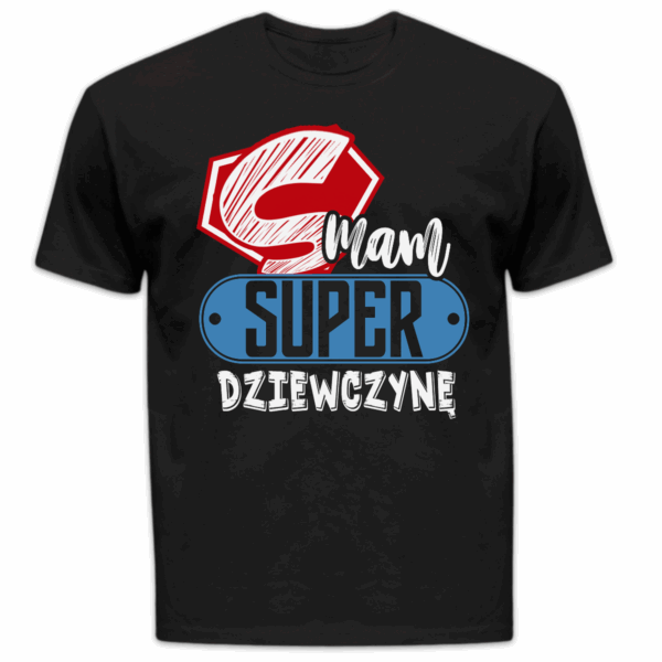 Koszulka męska Mam super dziewczynę czarna