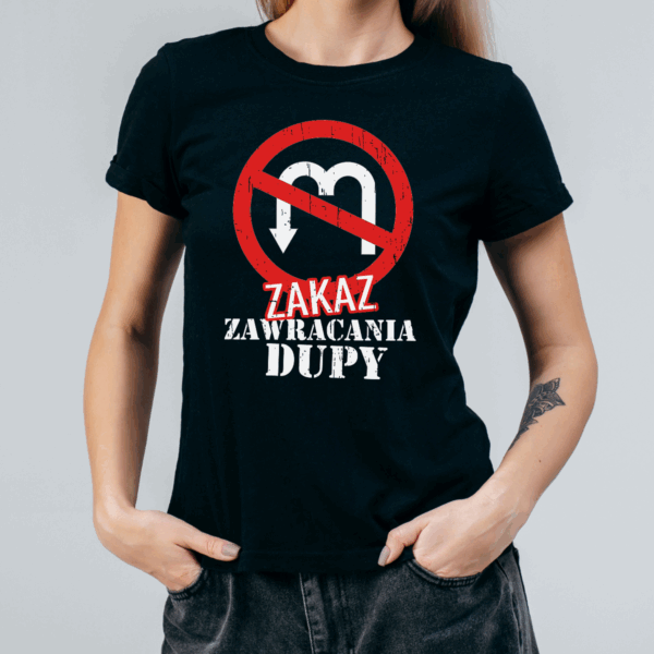 Koszulka damska Zakaz zawracania dupy czarna - obrazek 2