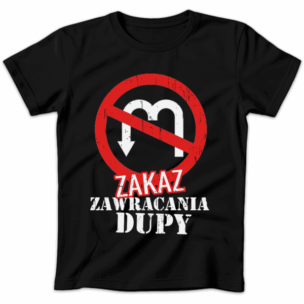 Koszulka damska Zakaz zawracania dupy czarna