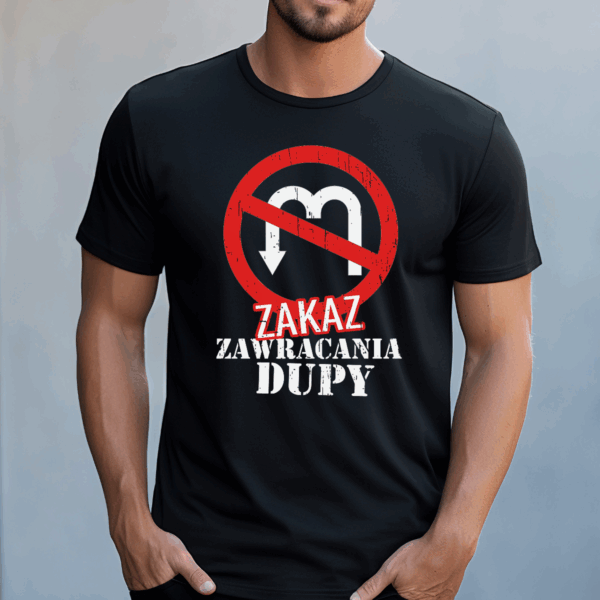 Koszulka męska Zakaz zawracania dupy czarna - obrazek 2