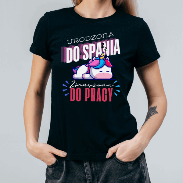 Koszulka damska Urodzona do spania zmuszona do pracy czarna - obrazek 2