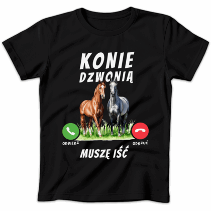 Koszulka damska Konie dzwonią muszę iść czarna