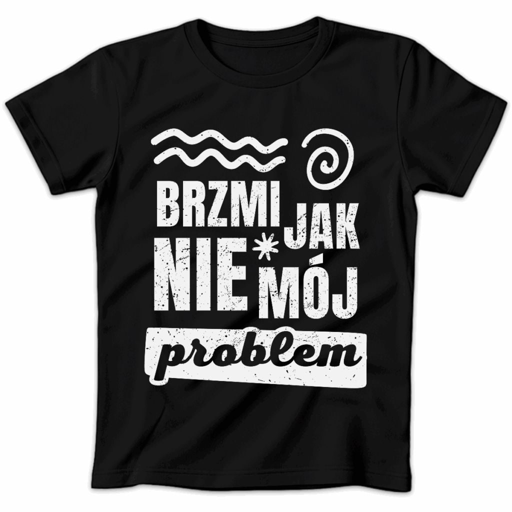 Koszulka damska Brzmi jak nie mój problem czarna