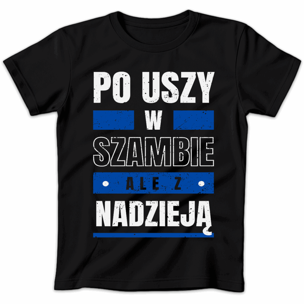 Koszulka damska Po uszy w szambie ale z nadzieją czarna