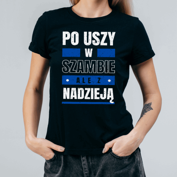 Koszulka damska Po uszy w szambie ale z nadzieją czarna - obrazek 2