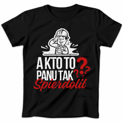 Koszulka damska A kto to panu tak spierdolił czarna