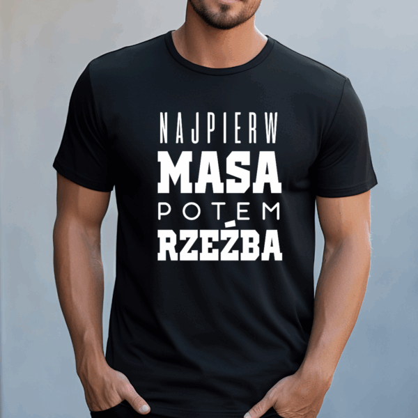 Koszulka męska Najpierw masa potem rzeźba czarna - obrazek 2