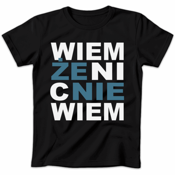 Koszulka damska Wiem że nic nie wiem czarna