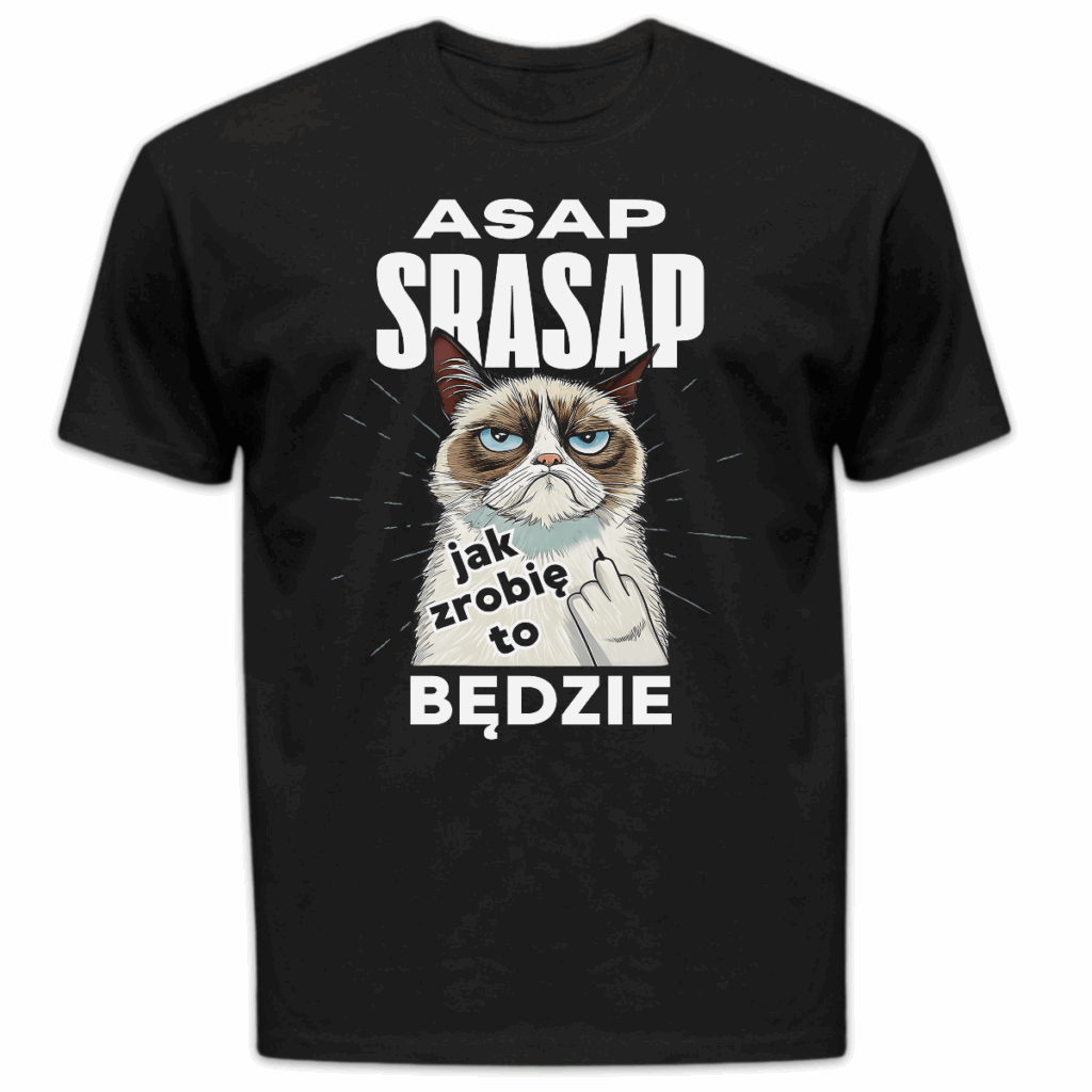 Koszulka męska Asap srasap jak zrobię to będzie czarna