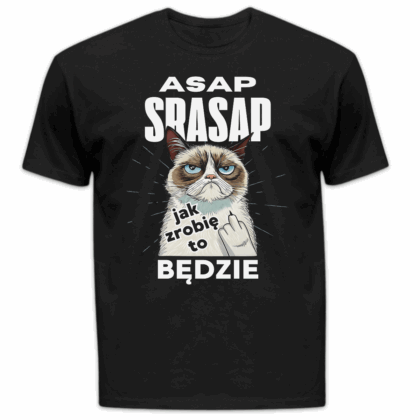 Koszulka męska Asap srasap jak zrobię to będzie czarna
