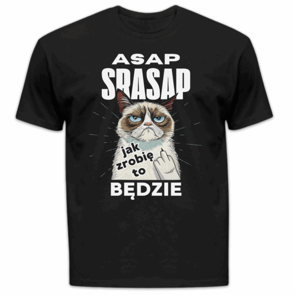 Koszulka męska Asap srasap jak zrobię to będzie czarna