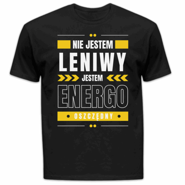 Koszulka męska Nie jestem leniwy jestem energooszczędny czarna