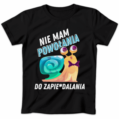 Koszulka damska Nie mam powołania do zapie*dalania czarna