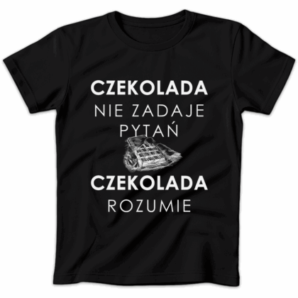 Koszulka damska Czekolada nie zadaje pytań czekolada rozumie czarna