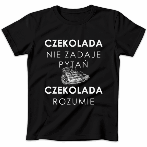 Koszulka damska Czekolada nie zadaje pytań czekolada rozumie czarna