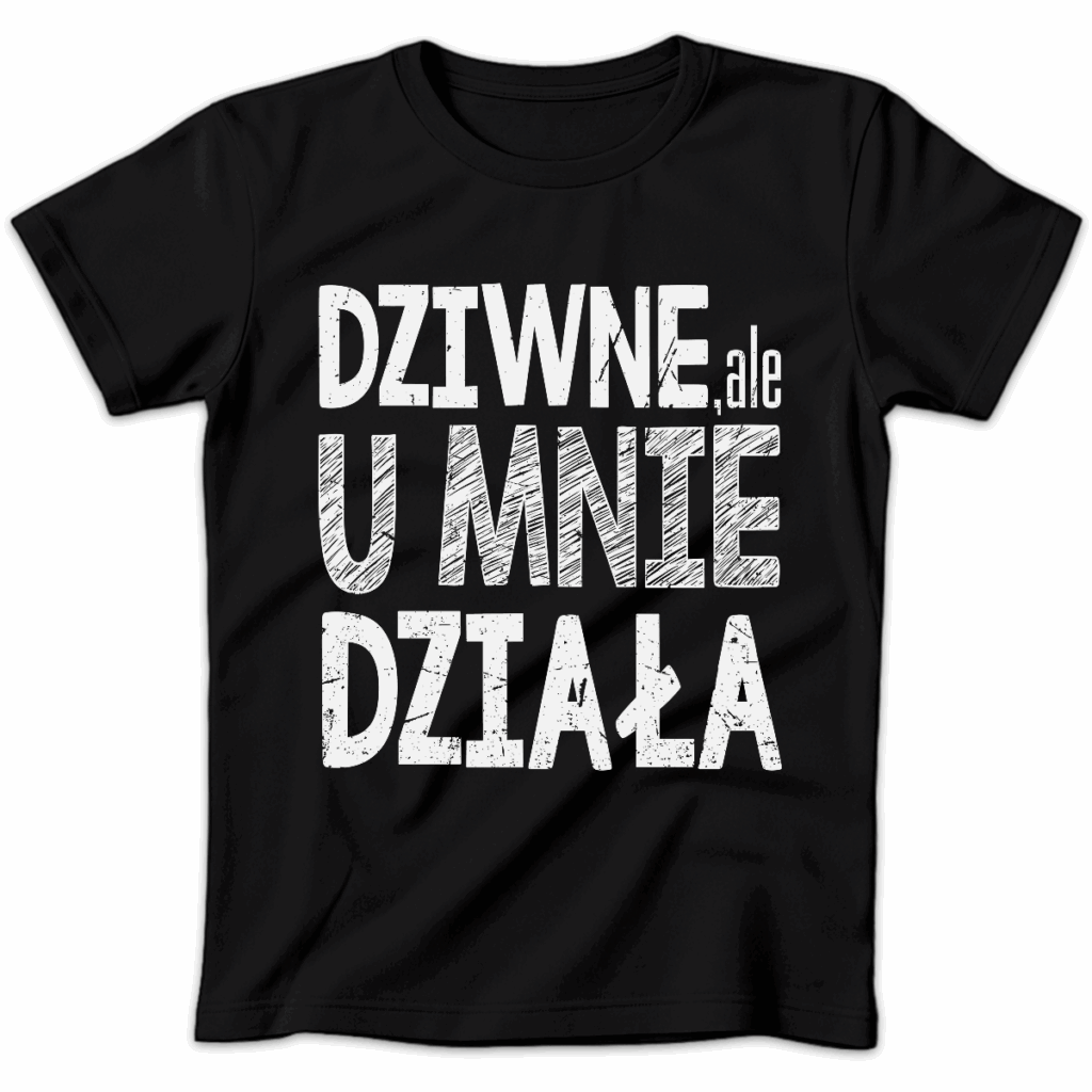 Koszulka damska Dziwne ale u mnie działa czarna