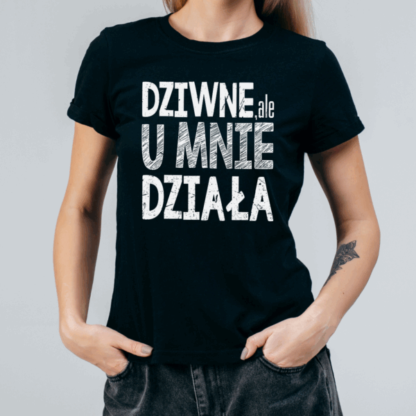 Koszulka damska Dziwne ale u mnie działa czarna - obrazek 2