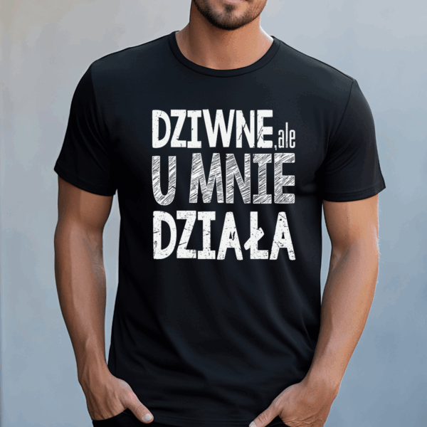 Koszulka męska Dziwne ale u mnie działa czarna - obrazek 2