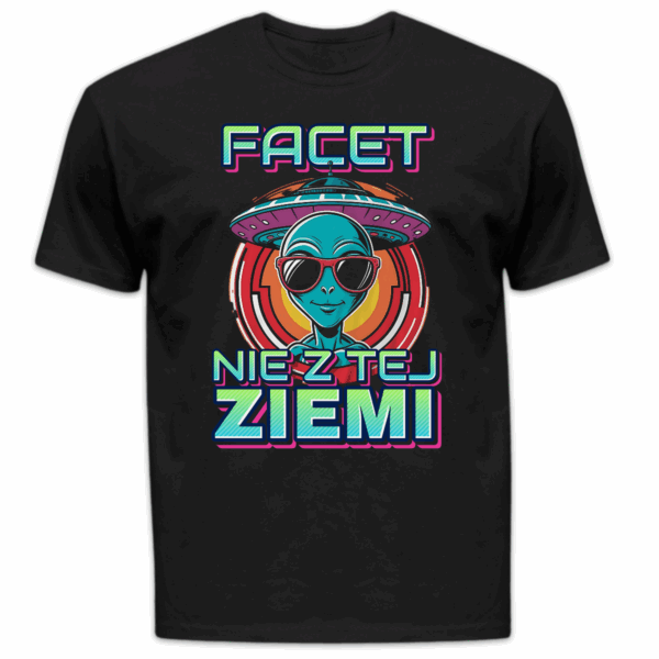 Koszulka męska Facet nie z tej ziemi czarna