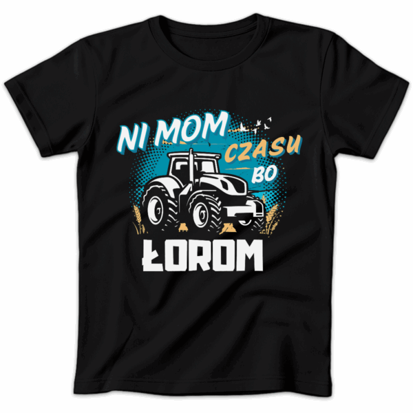 Koszulka damska Ni mom czasu bo łorom czarna