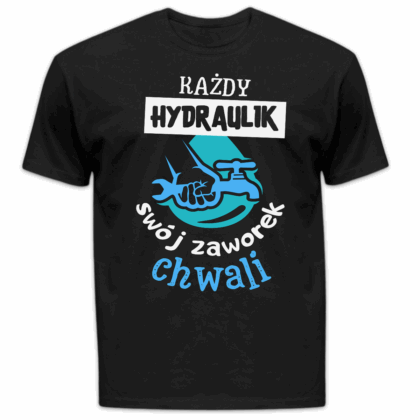Koszulka męska Każdy hydraulik swój zaworek chwali czarna