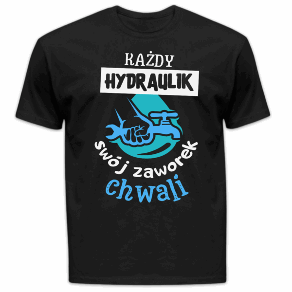 Koszulka męska Każdy hydraulik swój zaworek chwali czarna