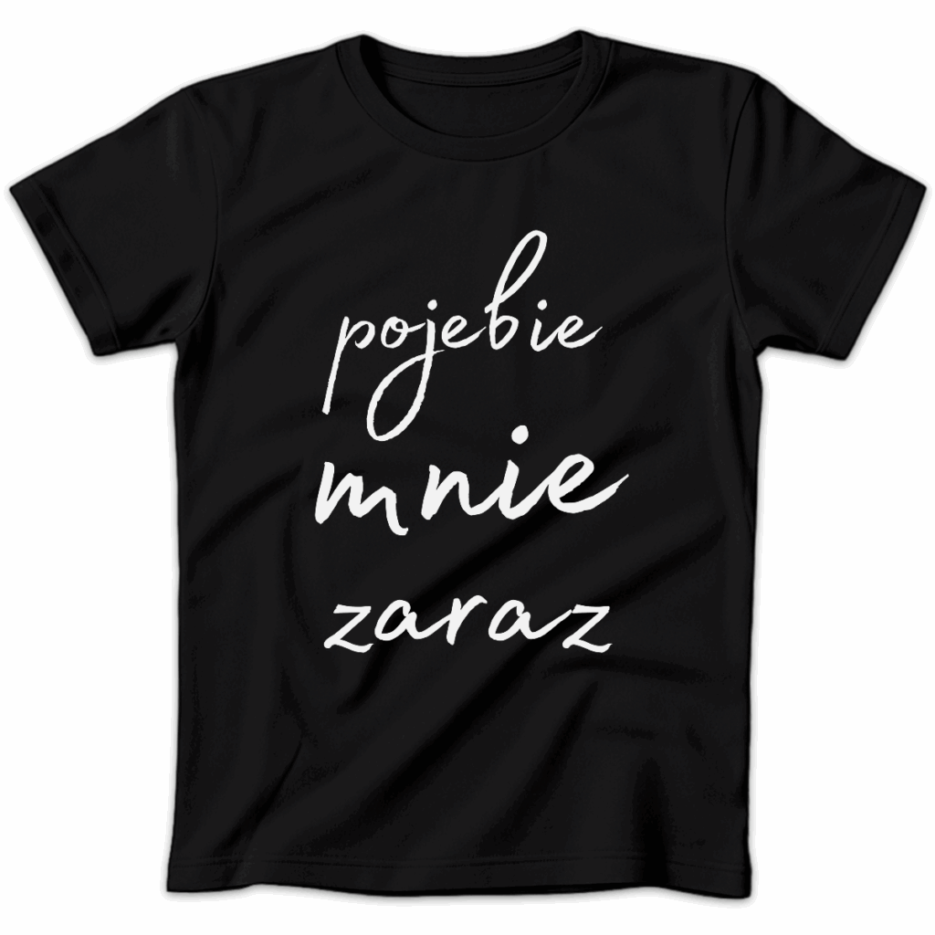 Koszulka damska Pojebie mnie zaraz czarna