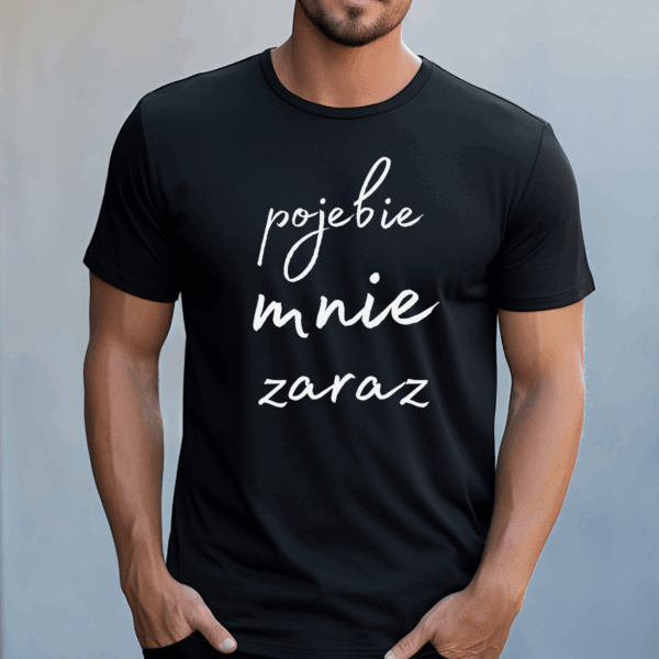 Koszulka męska Pojebie mnie zaraz czarna - obrazek 2