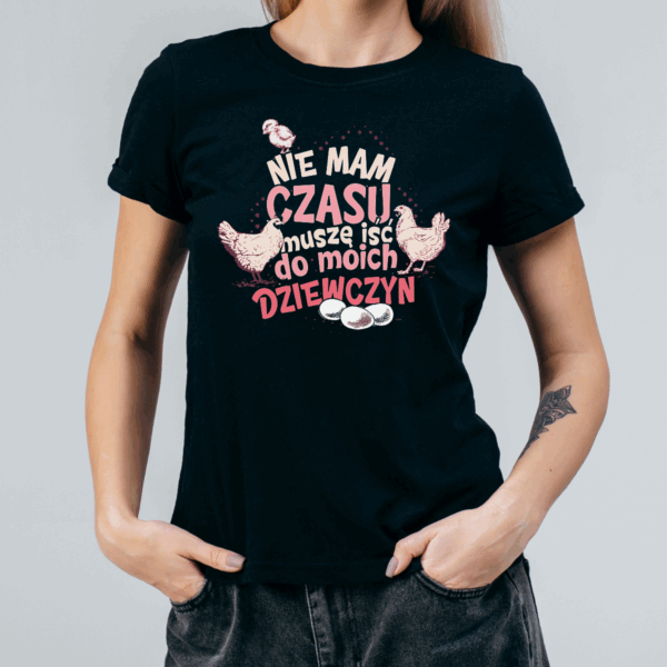 Koszulka damska Nie mam czasu muszę iść do moich dziewczyn czarna - obrazek 2