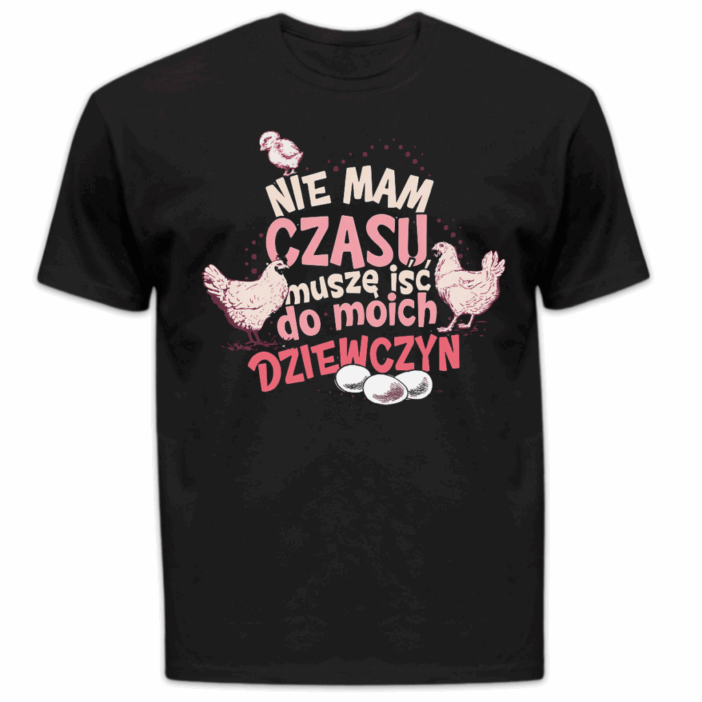 Koszulka męska Nie mam czasu muszę iść do moich dziewczyn czarna
