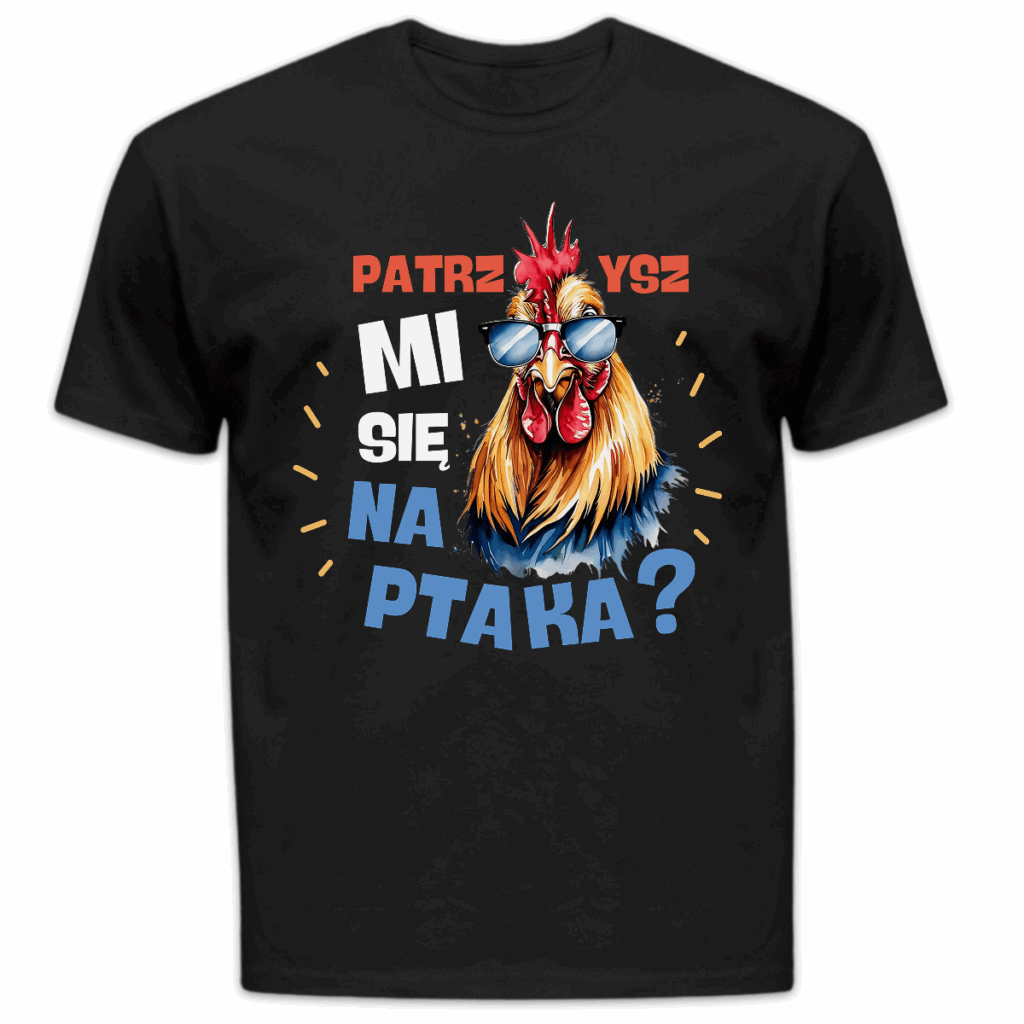 Koszulka męska Patrzysz mi się na ptaka czarna