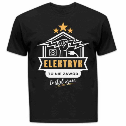 Koszulka męska Elektryk to nie zawód to styl życia czarna