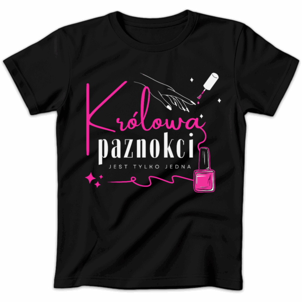 Koszulka damska Królowa paznokci jest tylko jedna czarna