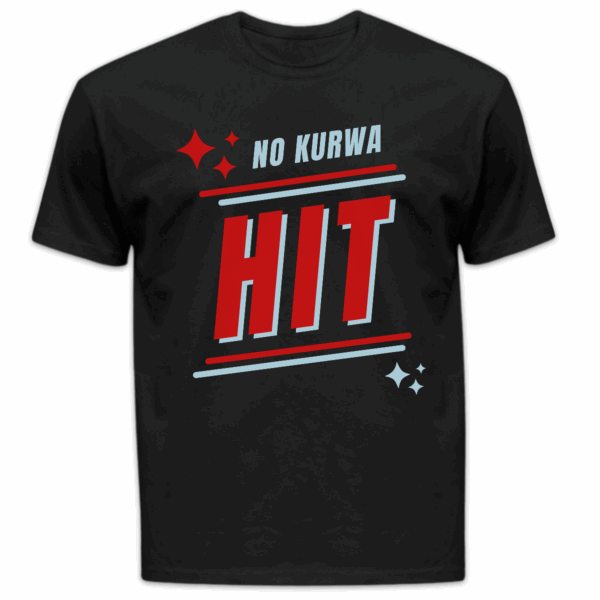 Koszulka męska No kurwa hit czarna