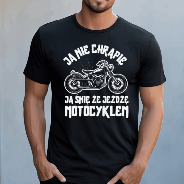 Koszulka męska Ja nie chrapię ja śnię że jeżdżę motocyklem czarna - obrazek 2