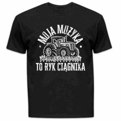 Koszulka męska Moja muzyka to ryk ciągnika czarna