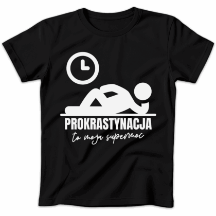 Koszulka damska Prokrastynacja to moja supermoc czarna