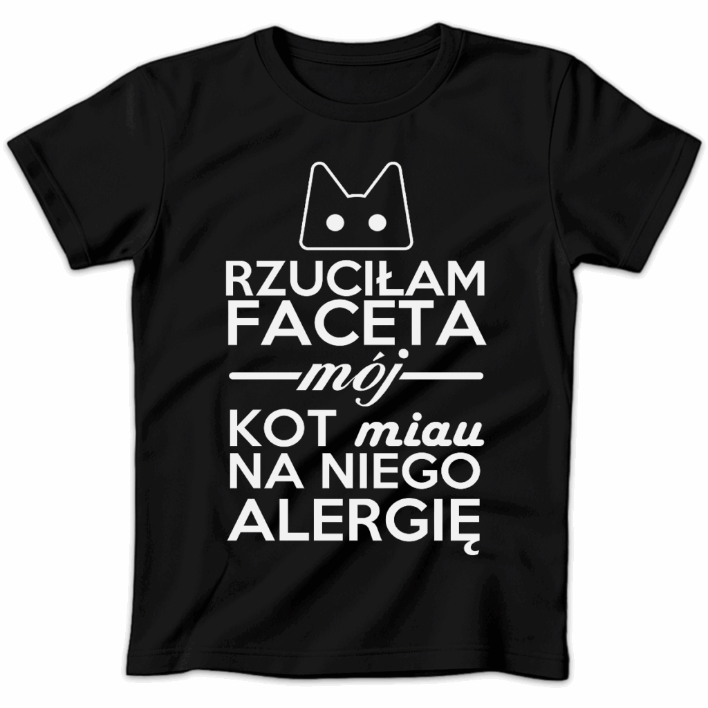 Koszulka damska Rzuciłam faceta mój kot miau na niego alergię czarna