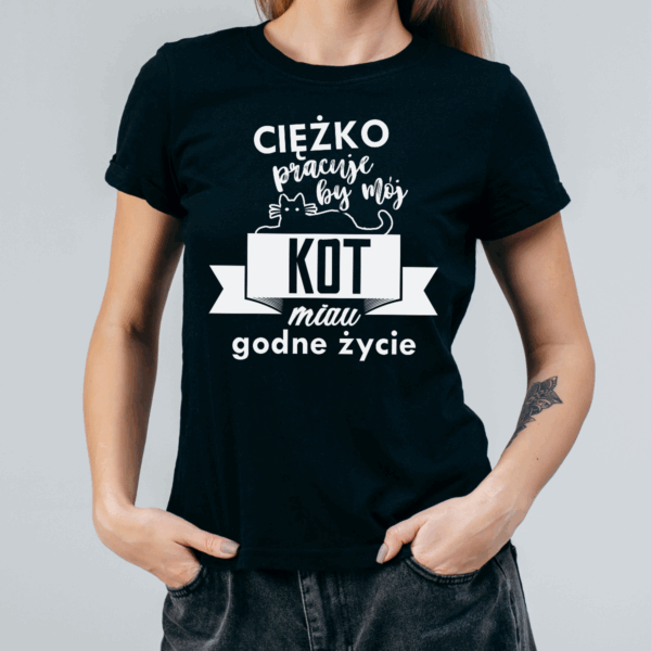 Koszulka damska Ciężko pracuję by mój kot miau godne życie czarna - obrazek 2