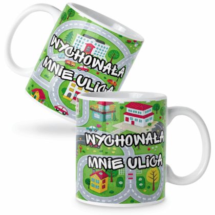 Kubek Wychowała mnie ulica