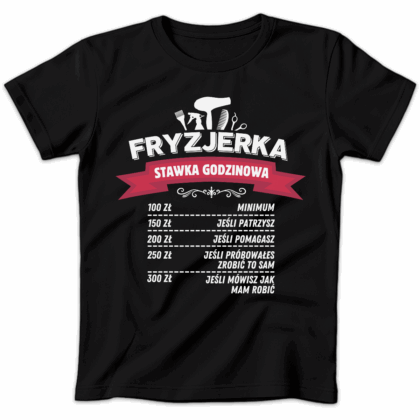 Koszulka damska Fryzjerka stawka godzinowa czarna