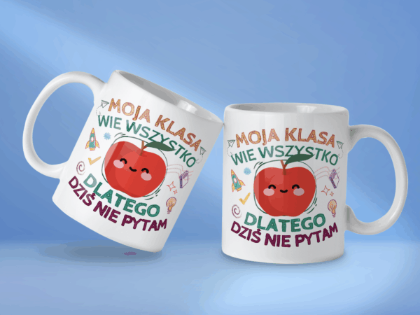 Kubek Moja klasa wie wszystko dlatego dziś nie pytam - obrazek 2