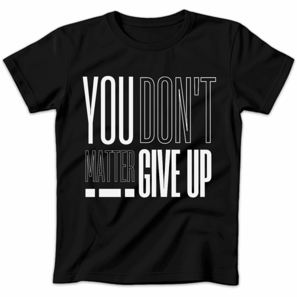 Koszulka damska You matter don’t give up czarna