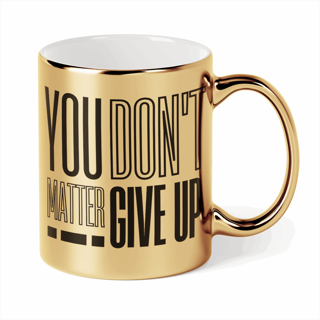 Kubek Złoty You matter don't give up